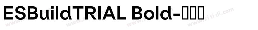 ESBuildTRIAL Bold字体转换